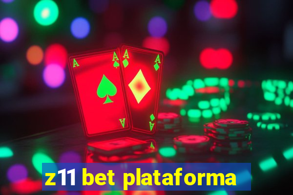 z11 bet plataforma